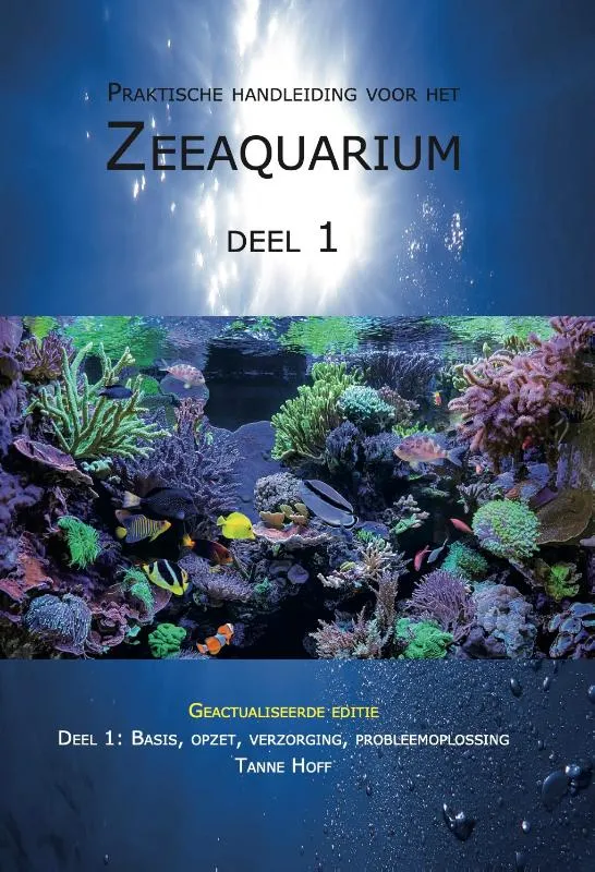 Praktische handleiding voor het zeeaquarium | 9789082101195 Praktische handleiding voor het zeeaquarium
