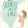 When Sadness Comes to Call | 9781783449484