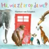 Hé, wie zit er op de wc? | 9789025877521