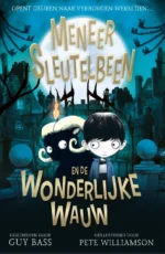 Meneer Sleutelbeen en de wonderlijke Wauw | 9789024595754