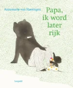 Papa, ik word later rijk | 9789025877811