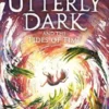 Utterly Dark and the Tides of Time | 9781788453073