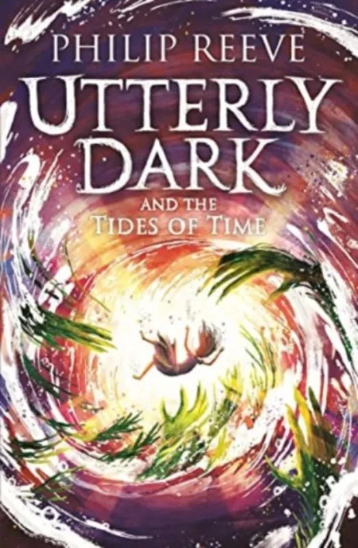 Utterly Dark and the Tides of Time | 9781788452885 Utterly Dark and the Tides of Time