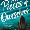 The Pieces of Ourselves | 9781474940689 The Pieces of Ourselves | 9781474940689
