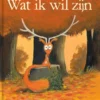 Wat ik wil zijn | 9789462917040
