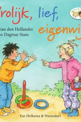 Vrolijk, lief, eigenwijs!