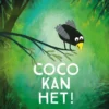 Coco kan het! | 9789025771652 Coco kan het! | 9789025771652