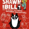 Uncle Shawn and Bill and the Almost Entirely Unplanned Adventure | 9781406358780