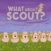 What about Scout? | 9798890631503