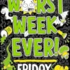 Worst Week Ever! Friday | 9781398522299 Worst Week Ever! Friday | 9781398522299