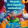 Het grote Zin in Zappelin voorleesboek | 9789021686530