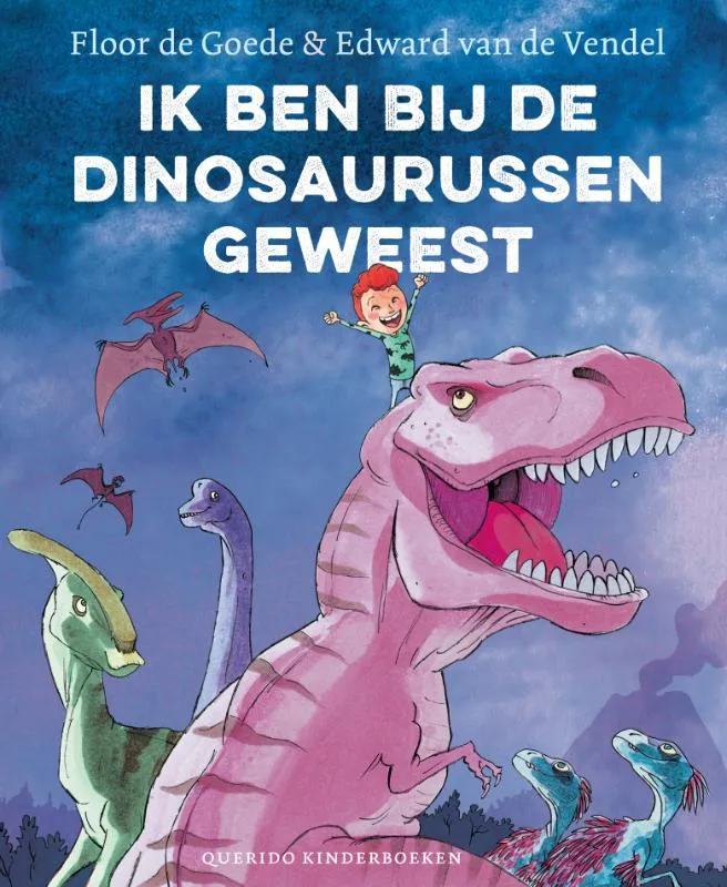 Ik ben bij de dinosaurussen geweest | 9789045119588 Ik ben bij de dinosaurussen geweest