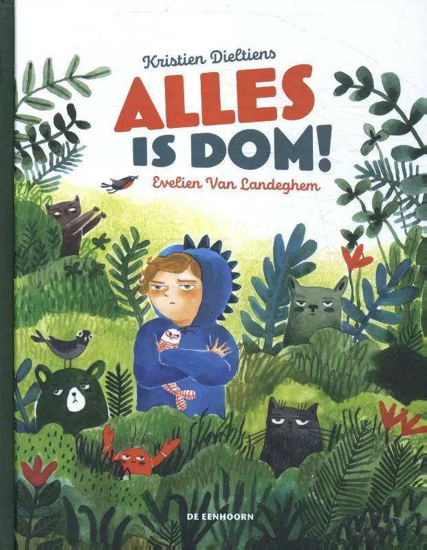Alles is dom! | 9789462916708 Alles is dom!