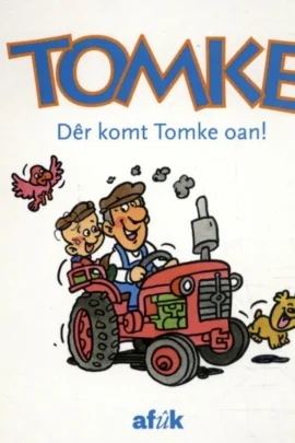 Dêr komt Tomke oan!