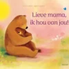 Lieve mama, ik hou van jou! | 9789044770902