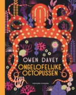 Ongelofelijke octopussen | 9789059568556 Ongelofelijke octopussen | 9789059568556