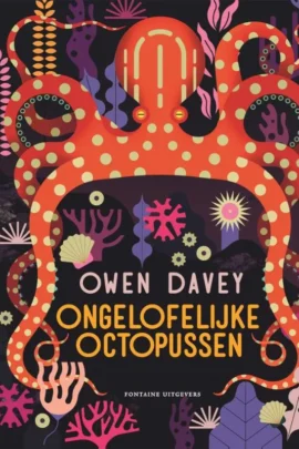 Ongelofelijke octopussen