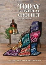 Today is Overlay Crochet | 9789083040905 Today is Overlay Crochet | 9789083040905