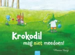 Krokodil mag niet meedoen! | 9789044851564