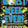 Worst Week Ever! Tuesday | 9781406361278
