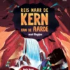 Reis naar de kern van de aarde | 9789401492287
