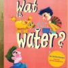 Wat is water? | 9789047628545 Wat is water? | 9789047628545