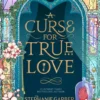 A Curse for True Love | 9781529500912