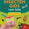 De leukste insectengids voor kids | 9789044765458 De leukste insectengids voor kids | 9789044765458
