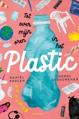 Tot over mijn oren in het plastic