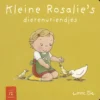 Kleine Rosalie's dierenvriendjes | 9789079601134 Kleine Rosalie's dierenvriendjes | 9789079601134