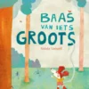 Baas van iets groots | 9789462912861