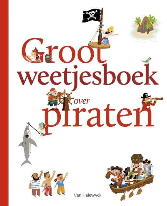 Groot weetjesboek over piraten | 9789461317032 Groot weetjesboek over piraten