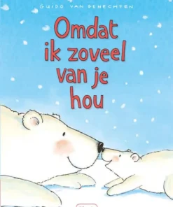 Omdat ik zoveel van je hou