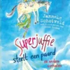 Superjuffie steelt een paard | 9789000396757