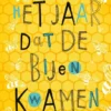 Het jaar dat de bijen kwamen | 9789026139420