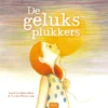 De geluksplukkers | 9789044834048
