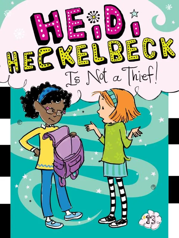Heidi Heckelbeck Is Not a Thief! | 9781481423243 Heidi Heckelbeck Is Not a Thief!