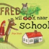 Fred wil ook naar school | 9789463193023