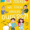 Dan zoeken we toch andere ouders? | 9789085435471
