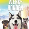 Werkhonden | 9789464390360 Werkhonden | 9789464390360