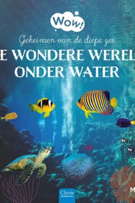 De wondere wereld onder water