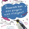Waarom kan een pinguïn niet vliegen? | 9789086649099