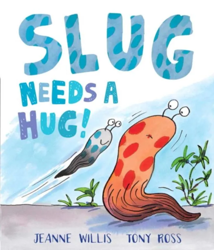 Slug Needs a Hug! | 9781783442096 Slug Needs a Hug!