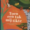 Toen een tak mij tikte | 9789048861316