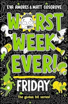 Worst Week Ever! Friday | 9781398521919 Worst Week Ever! Friday