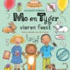 Mo en Tijger vieren feest | 9789000371327 Mo en Tijger vieren feest | 9789000371327