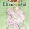 Het machtige elfenkristal | 9789462919396