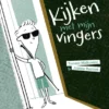 Kijken met mijn vingers | 9789021483566 Kijken met mijn vingers | 9789021483566