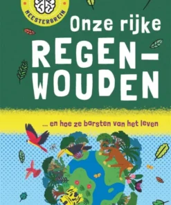 Onze rijke regenwouden