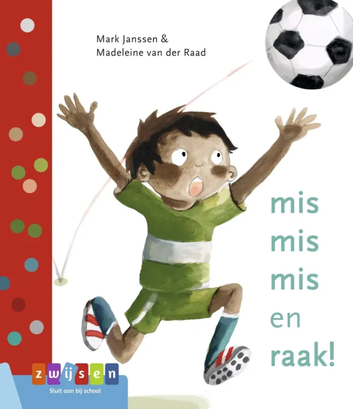 Mis mis mis en raak!